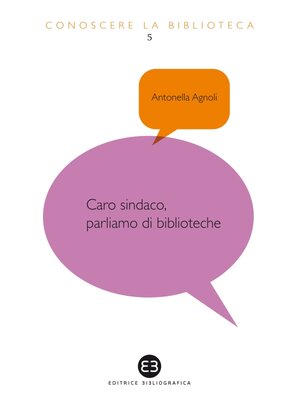cover image of Caro sindaco, parliamo di biblioteche